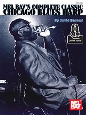 Complete Classic Chicago Blues Harp (Book   Online Audio) Discontinued
