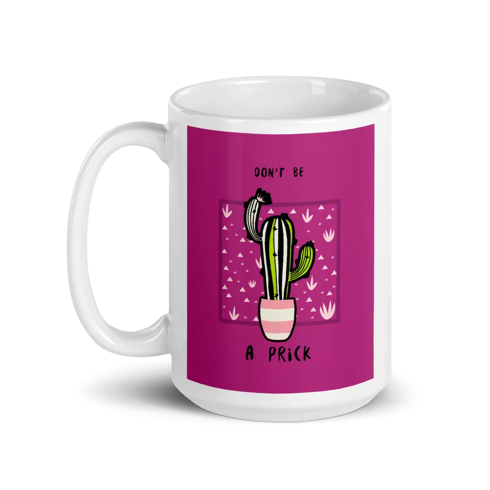 DON'T BE A PRICK Mug