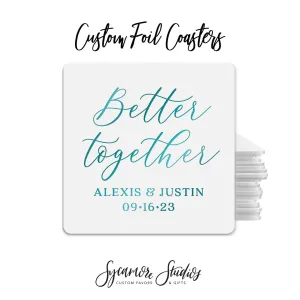Foiled Wedding Coaster #2 - Better Together