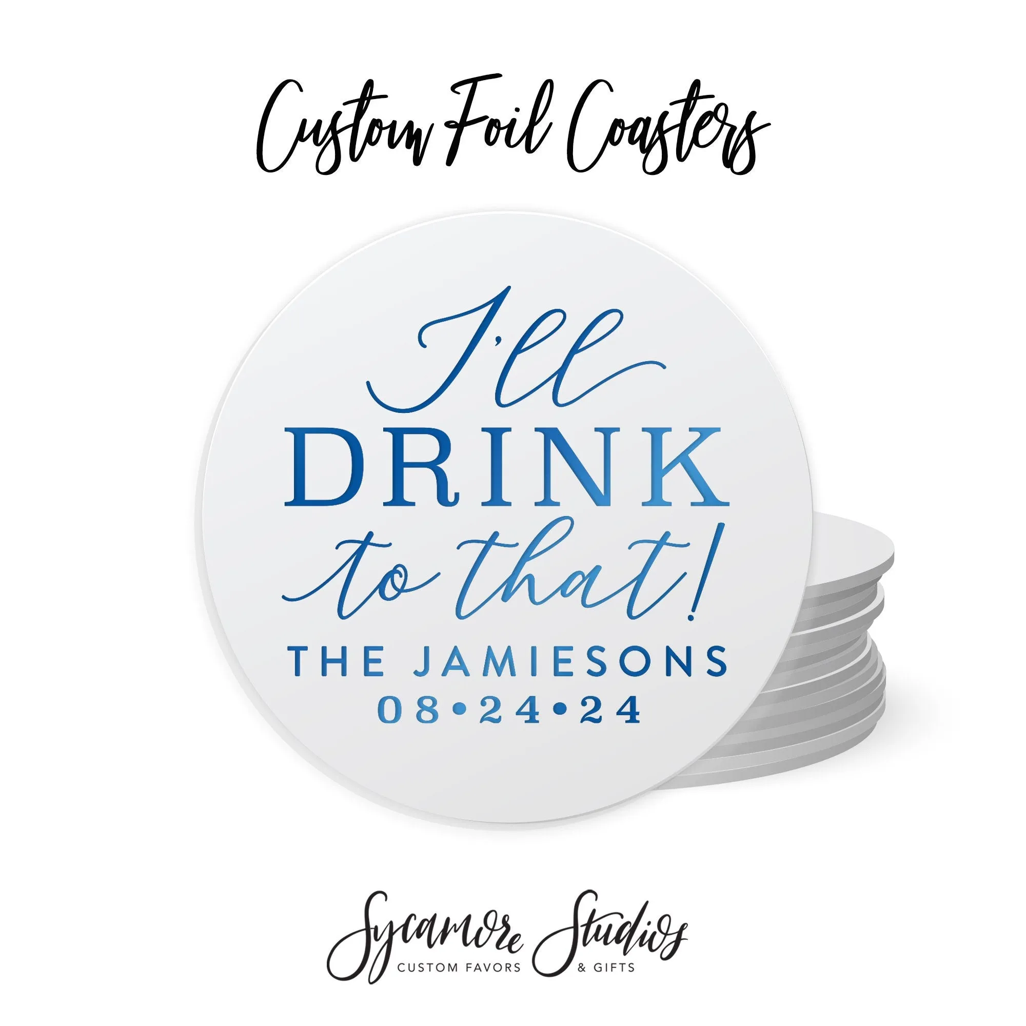 Foiled Wedding Coaster #34 - I'll Drink to That