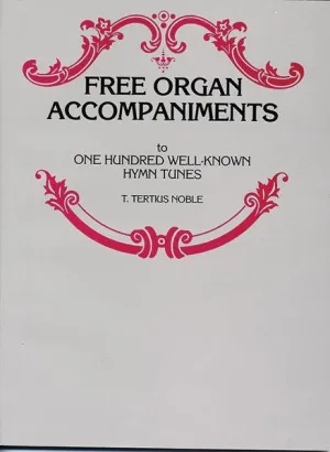 Free Organ Accompaniments to 100 Well-Known Hymn Tunes