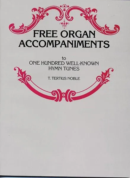 Free Organ Accompaniments to 100 Well-Known Hymn Tunes