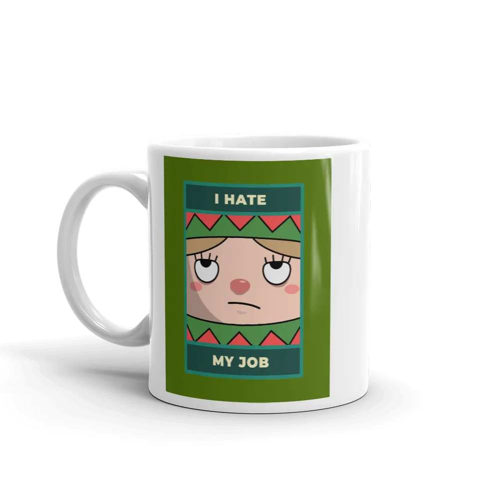 I HATE MY JOB Christmas Mug