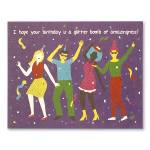 I hope your birthday is a glitter bomb
