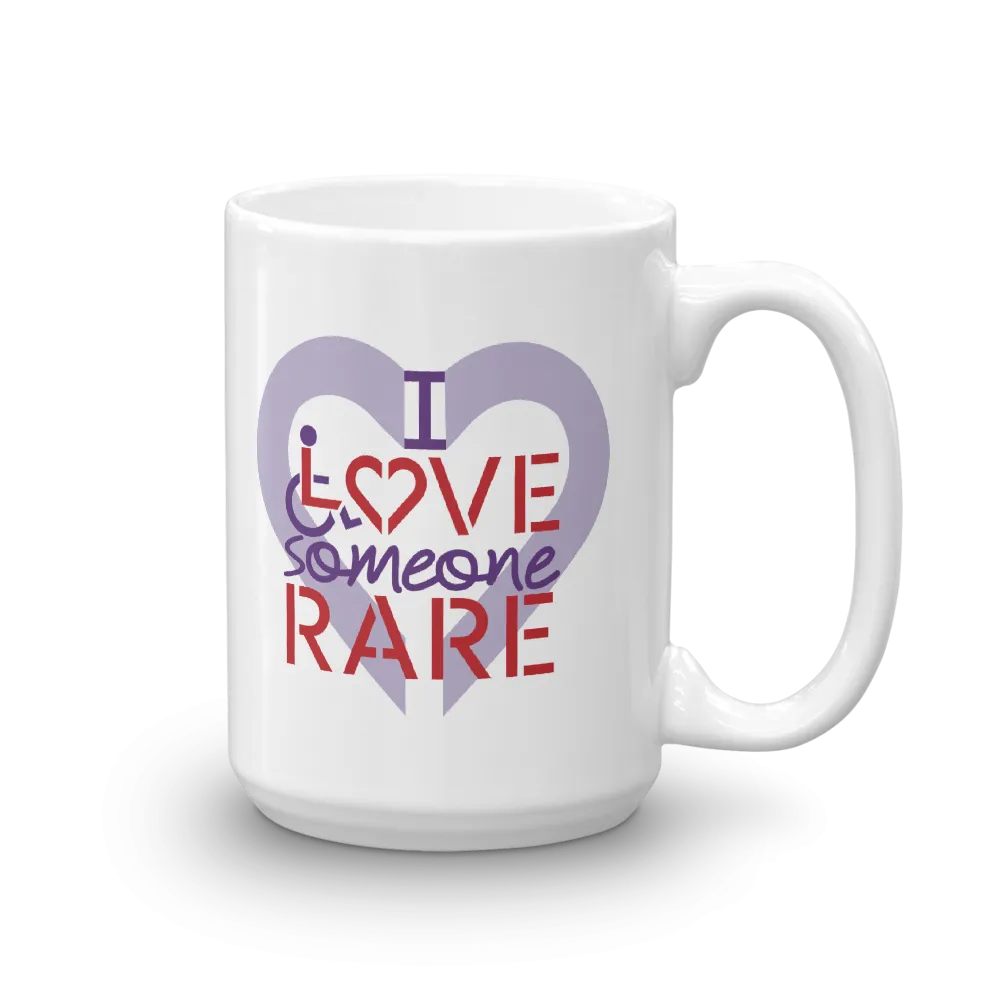 I Love Someone Rare (with a Rare Condition) Mug