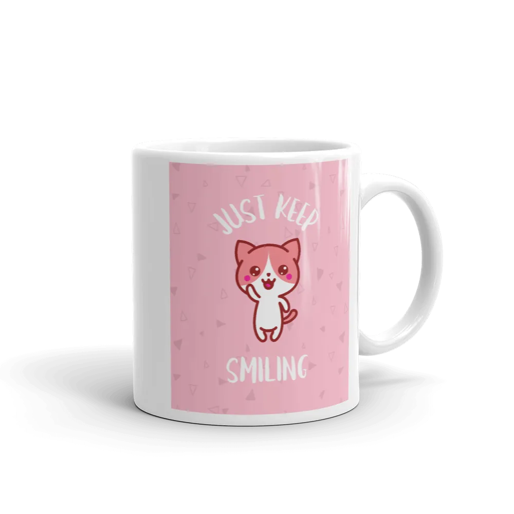 JUST KEEP SMILING Mug