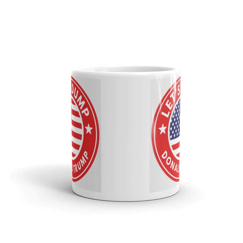 Let's Dump Donald Trump Mug