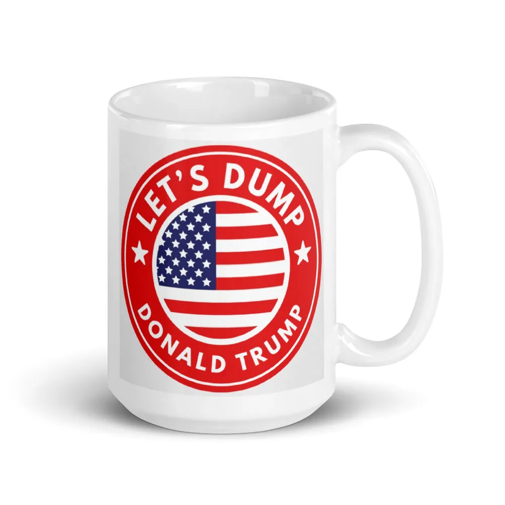 Let's Dump Donald Trump Mug