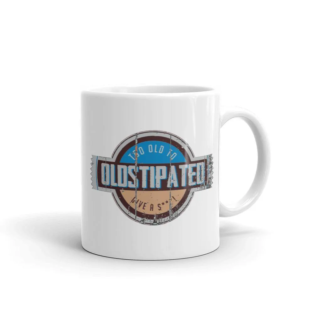OLDSTIPATED Too Old To Give A Sh***! White glossy mug