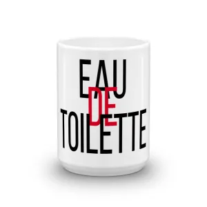 "Eau De Toilette" Ceramic Coffee Mug