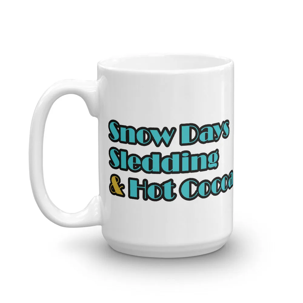 Snow Days - 15 oz Mug