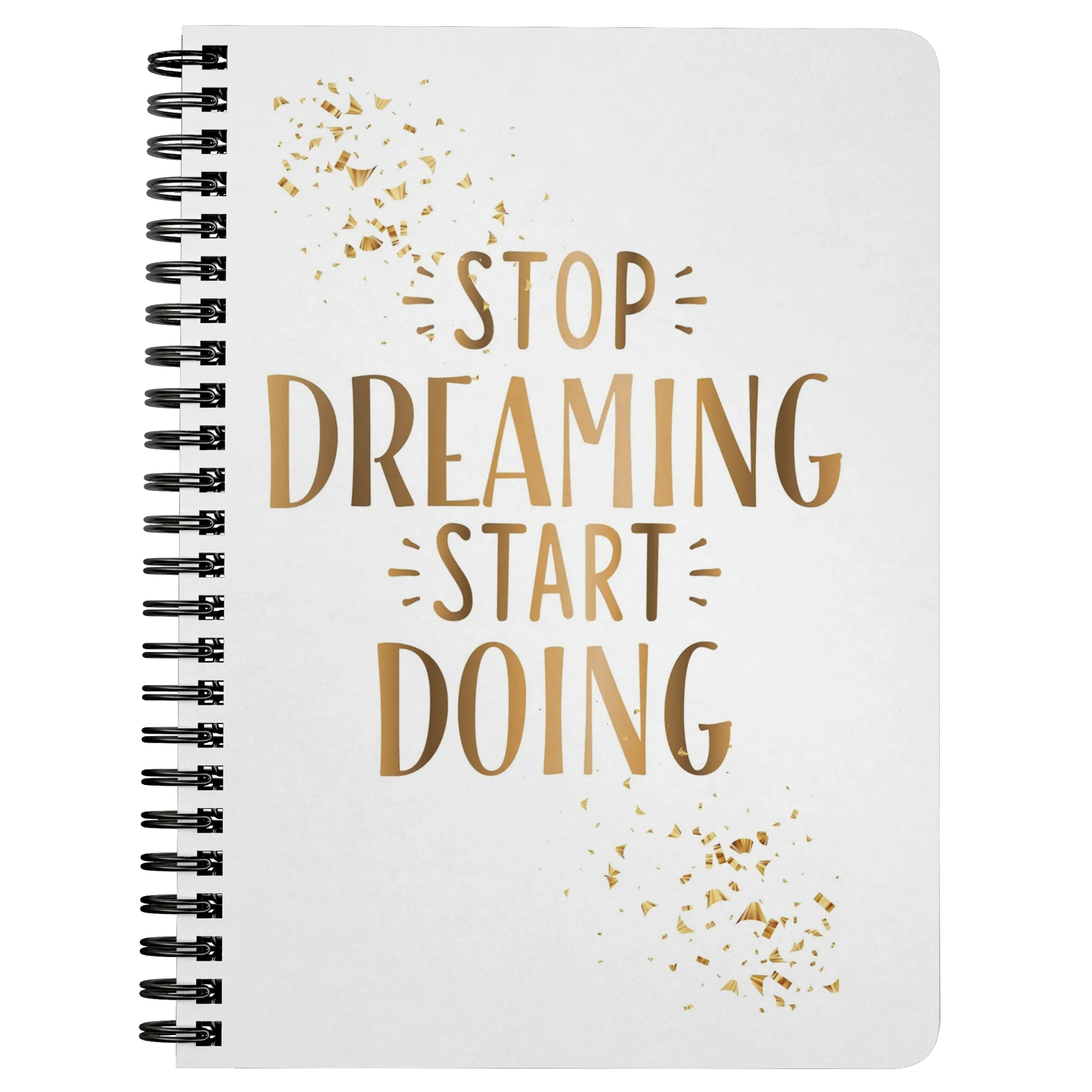 Stop Dreaming | Start Doing | Gold Motivation | Inspire | Affirmation | Journal