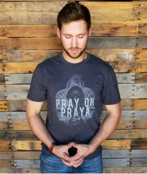 T-Shirt - Pray on Praya