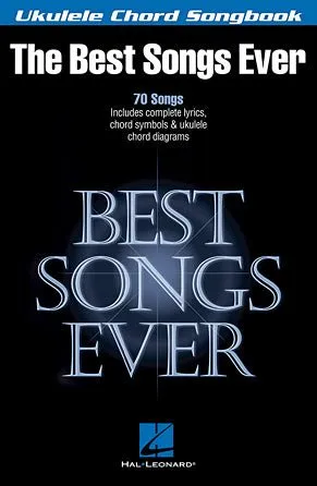The Best Songs Ever 70 Songs Ukulele Chord Book