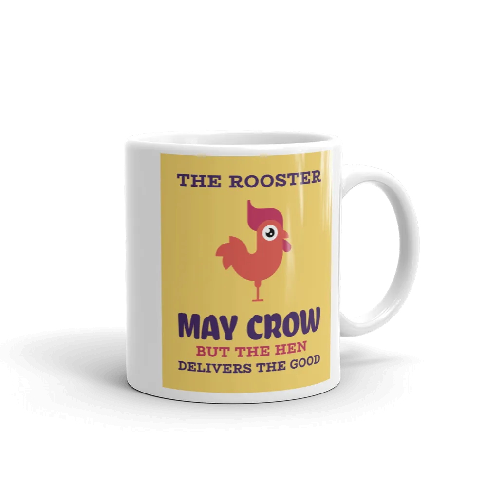 THE HEN DELIVERS THE GOOD Mug
