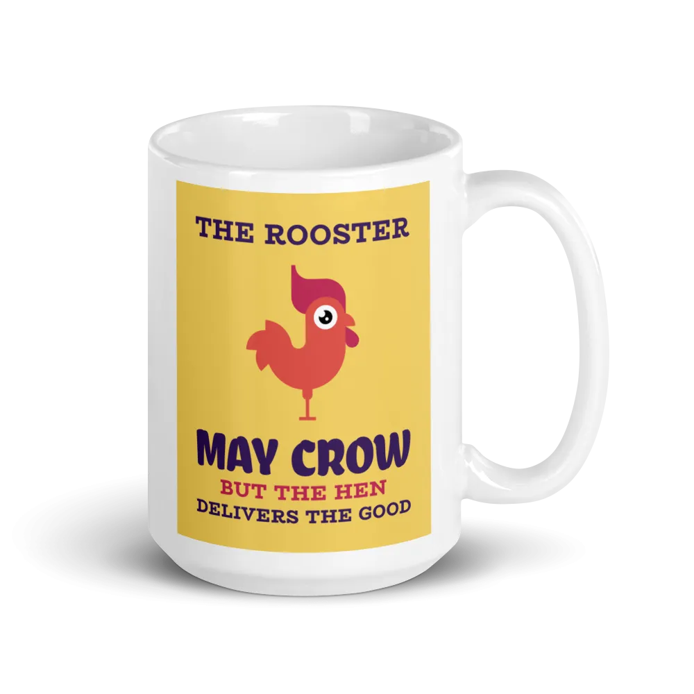 THE HEN DELIVERS THE GOOD Mug
