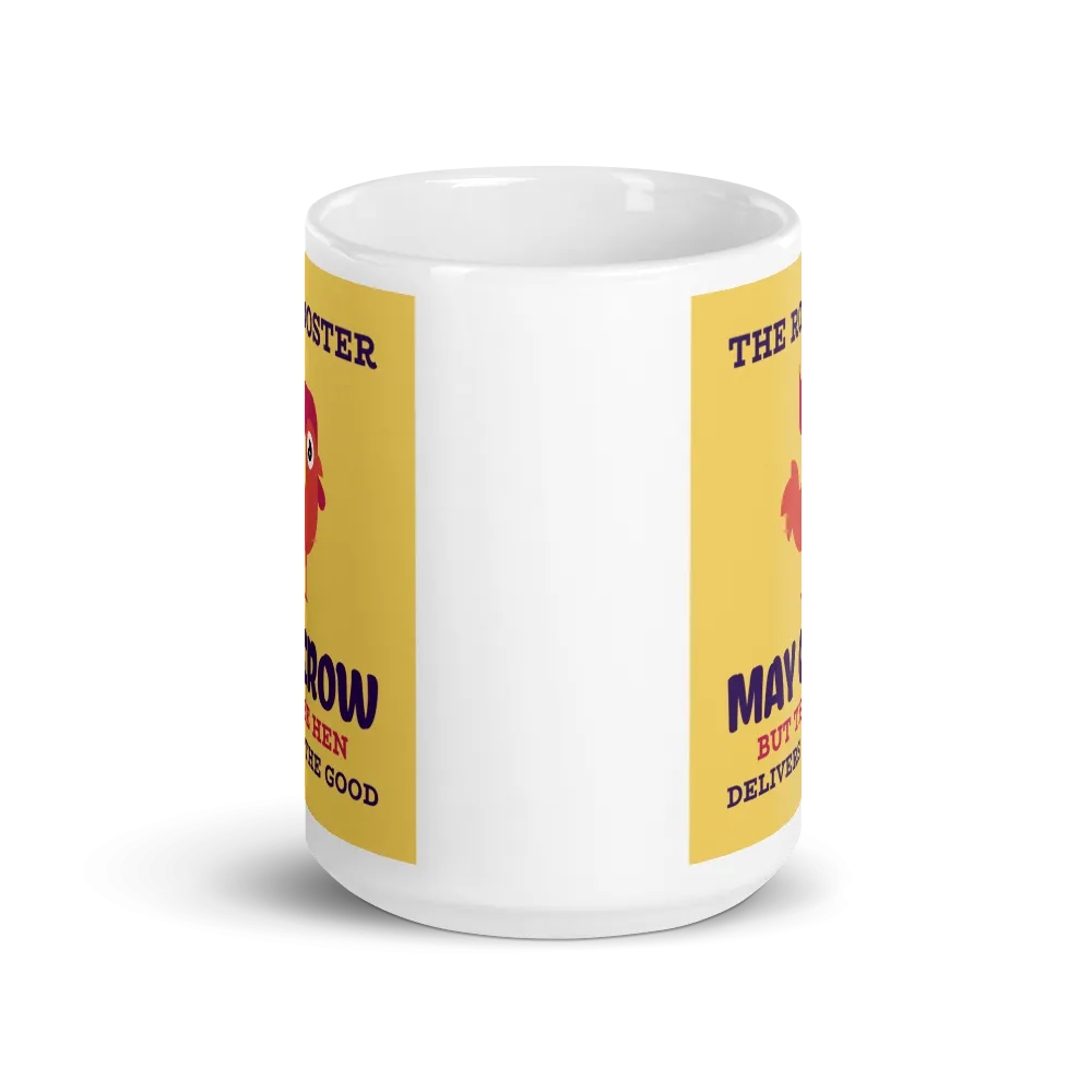THE HEN DELIVERS THE GOOD Mug